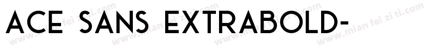 Ace Sans Extrabold字体转换